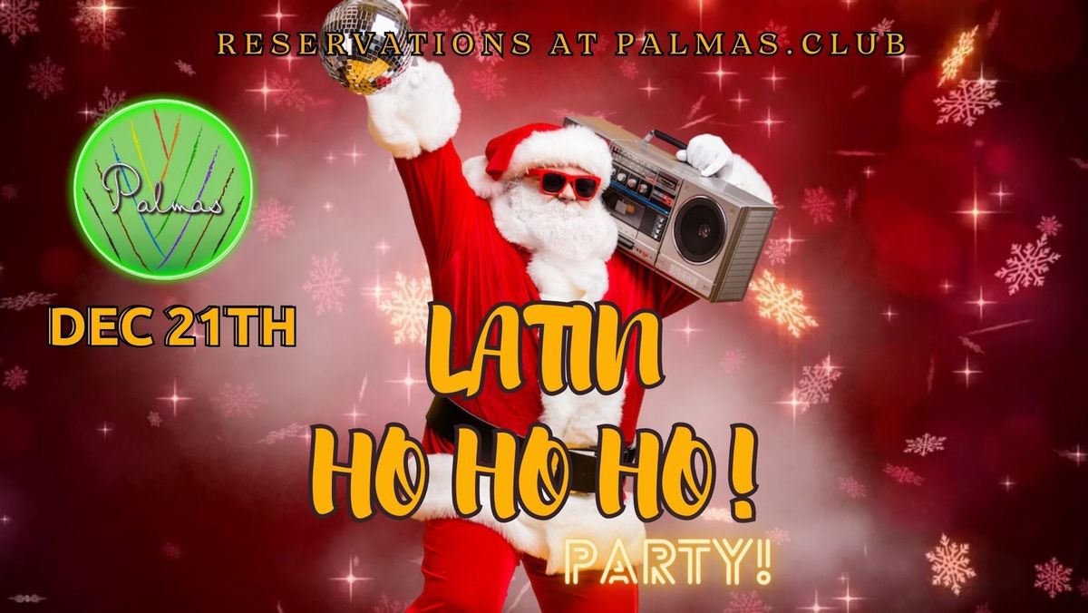 LATIN HO HO HO PARTY!!!