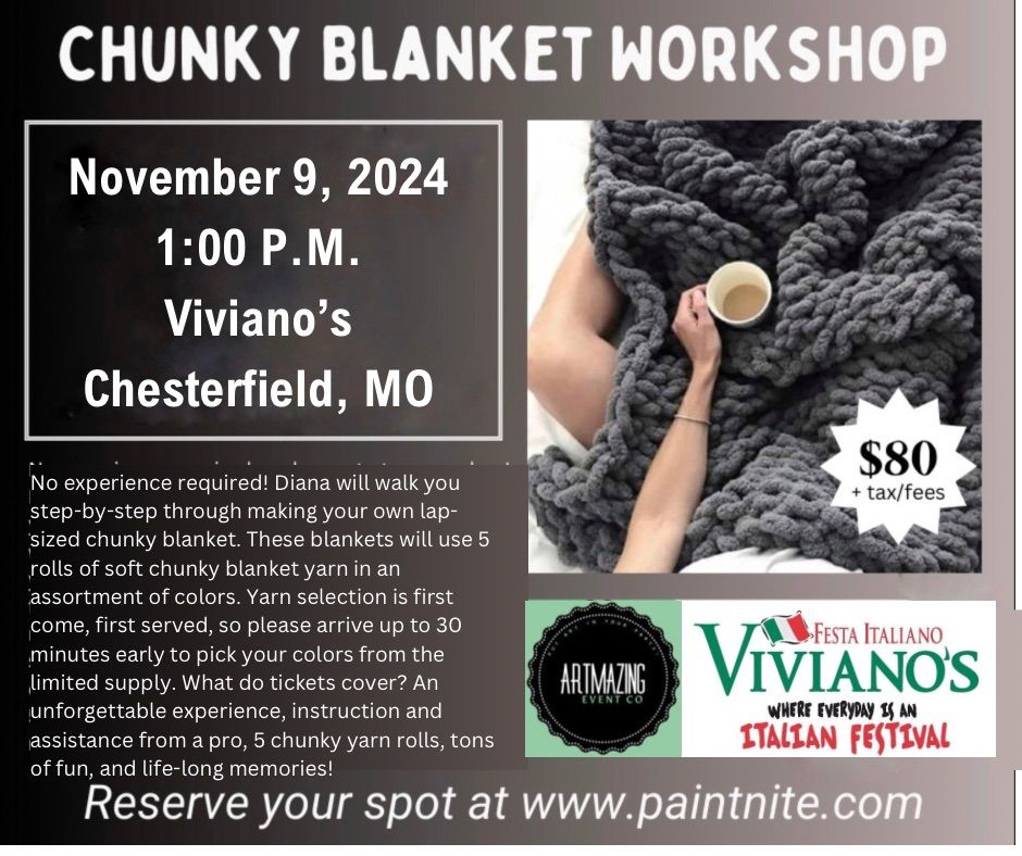 11\/09\/2024 Chunky Blanket Workshop at Viviano\u2019s in Chesterfield, MO