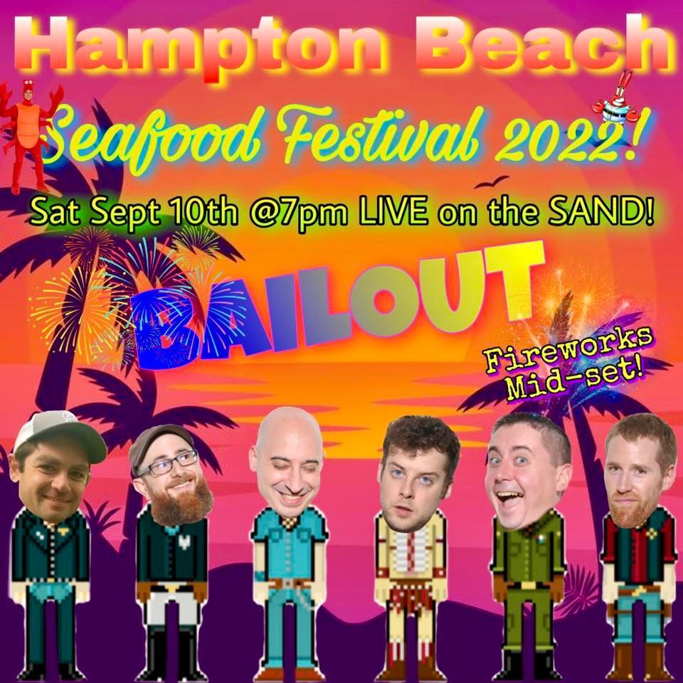 BAILOUT Hampton Beach Seafood Festival 2022