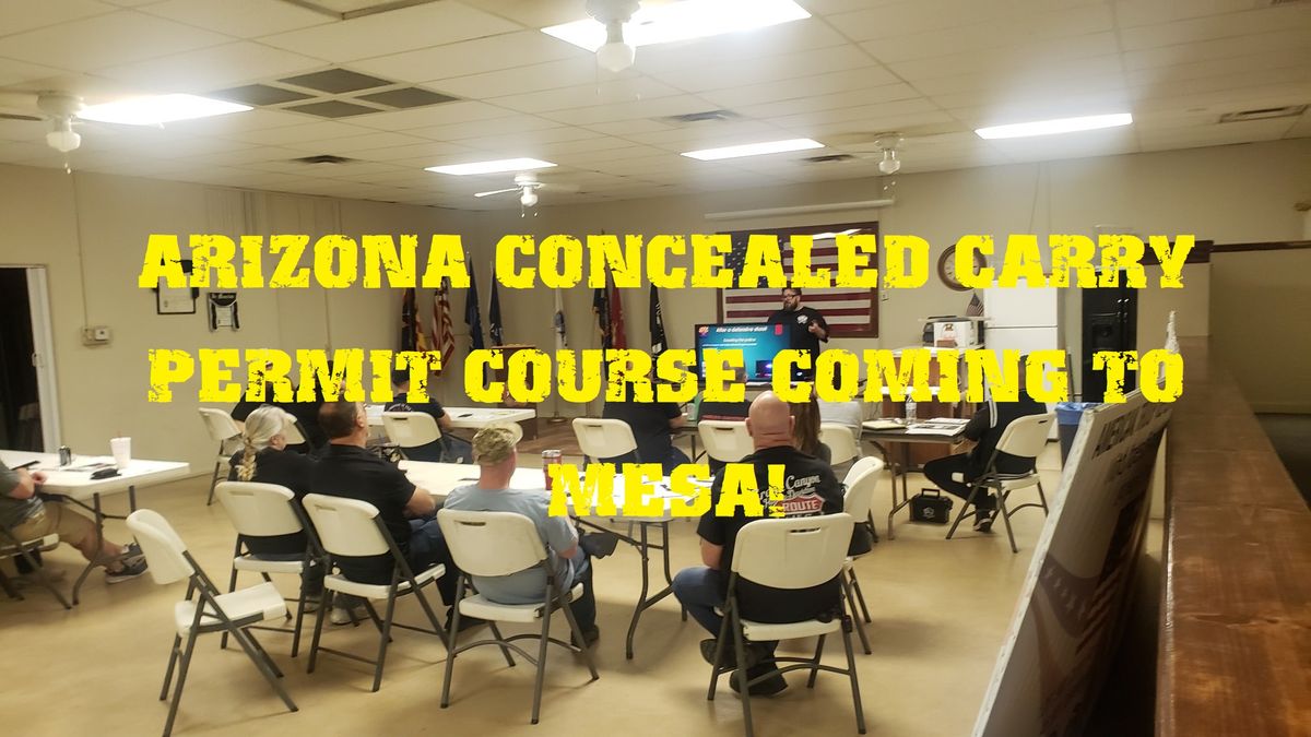 Arizona CCW Class Coming to Mesa Monday, November 25 - 6:00 PM to 9:30 PM"