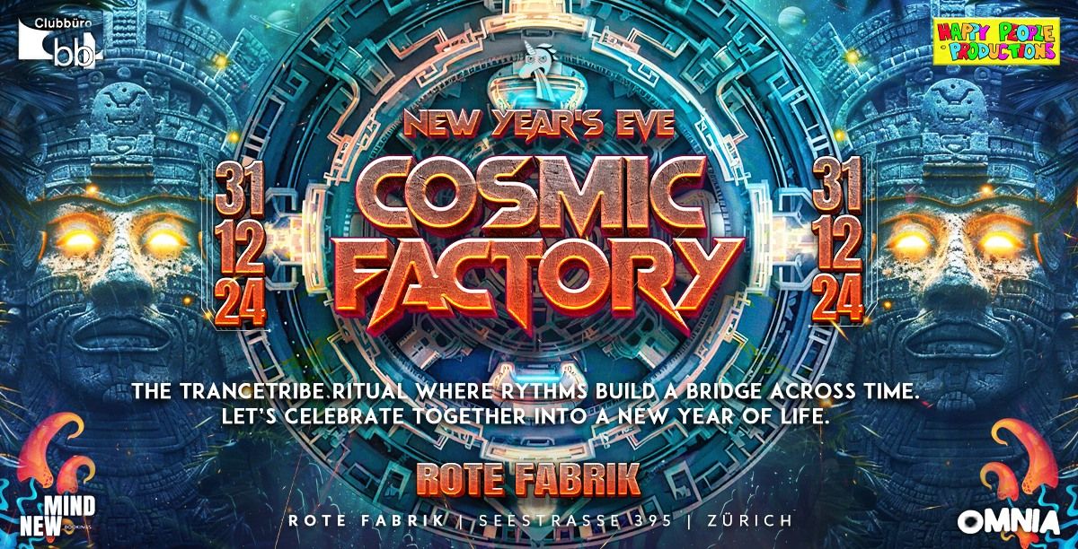 COSMIC FACTORY NYE