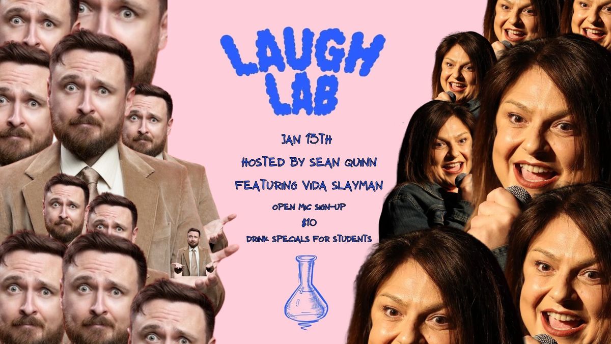 Laugh Lab Jan 13th Hosted by Sean Quinn Ft. Vida Slayman