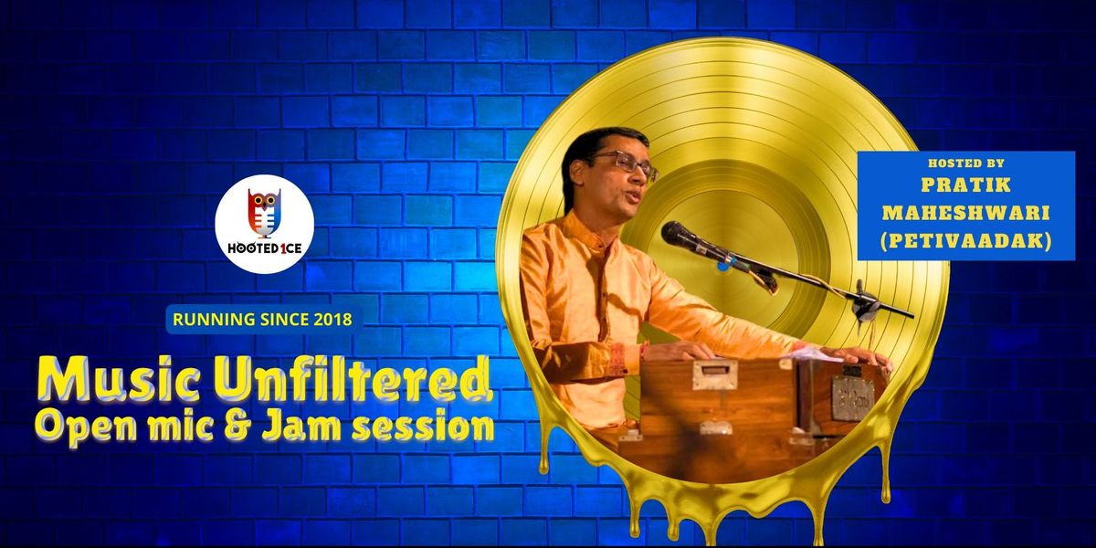 Music Unfiltered Open Mic & Jam ft Pratik