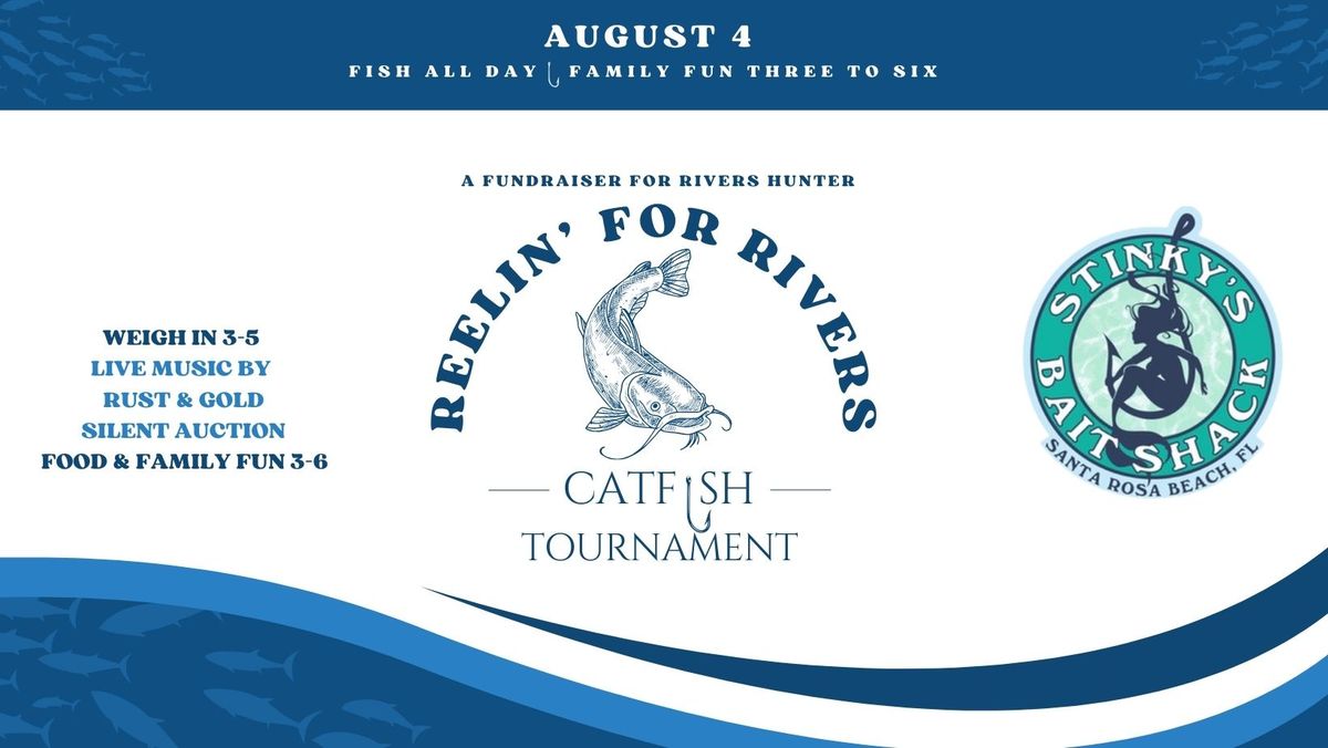 ? Reelin' for Rivers Catfish Tournament ? (ALL AGES)