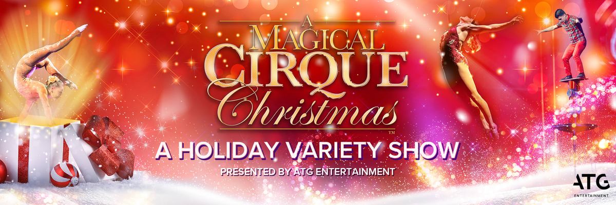 A Magical Cirque Christmas - San Antonio