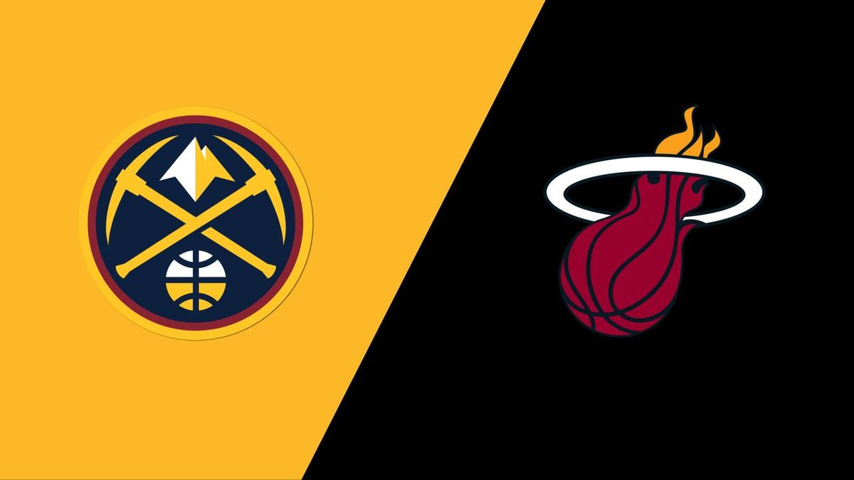 Miami Heat vs. Denver Nuggets