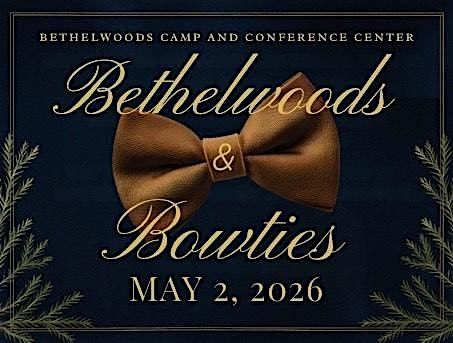 Bethelwoods and Bowties 2026