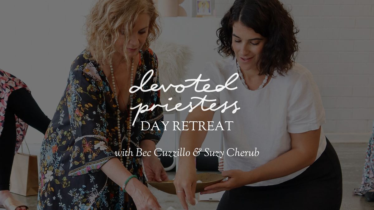 Devoted Priestess Day Retreat 2025