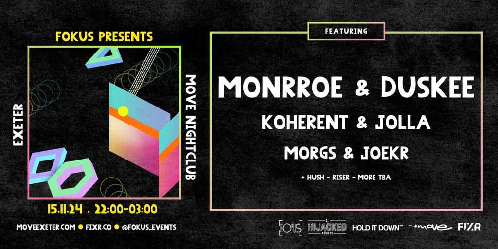 Fokus Exeter - Monrroe - Duskee - Fri 15 Nov - Move - Exeter