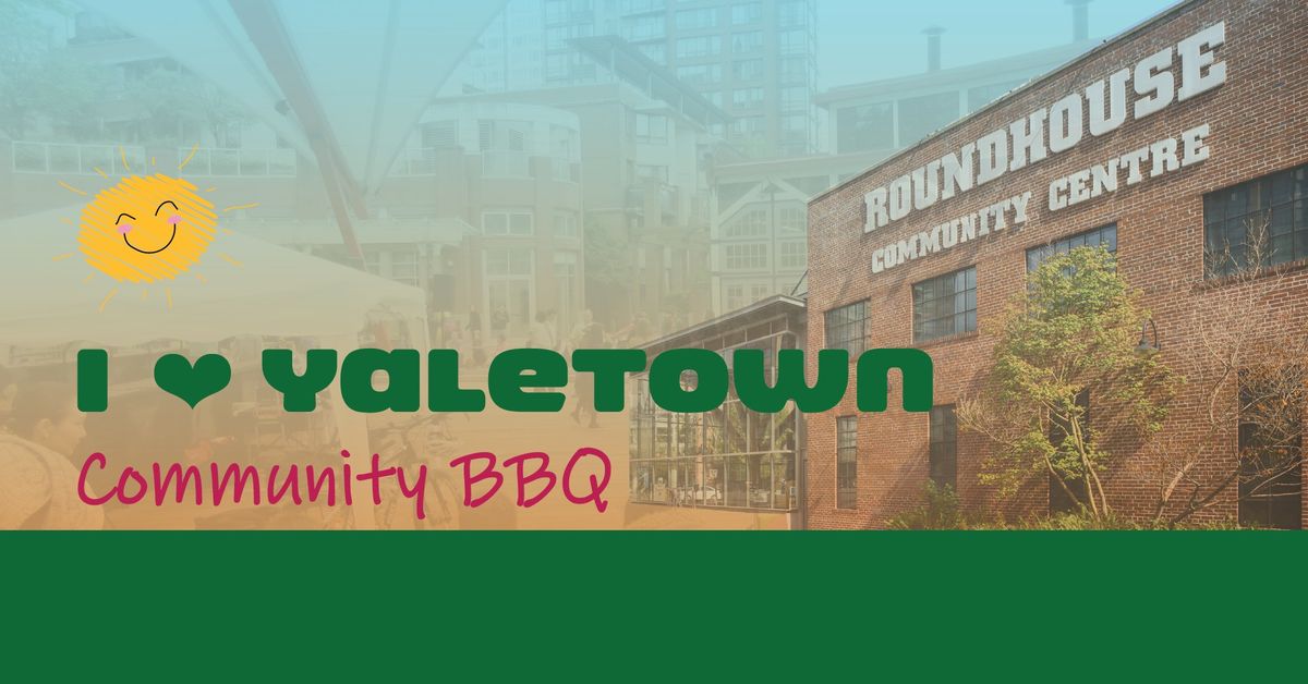 I Heart Yaletown Community BBQ