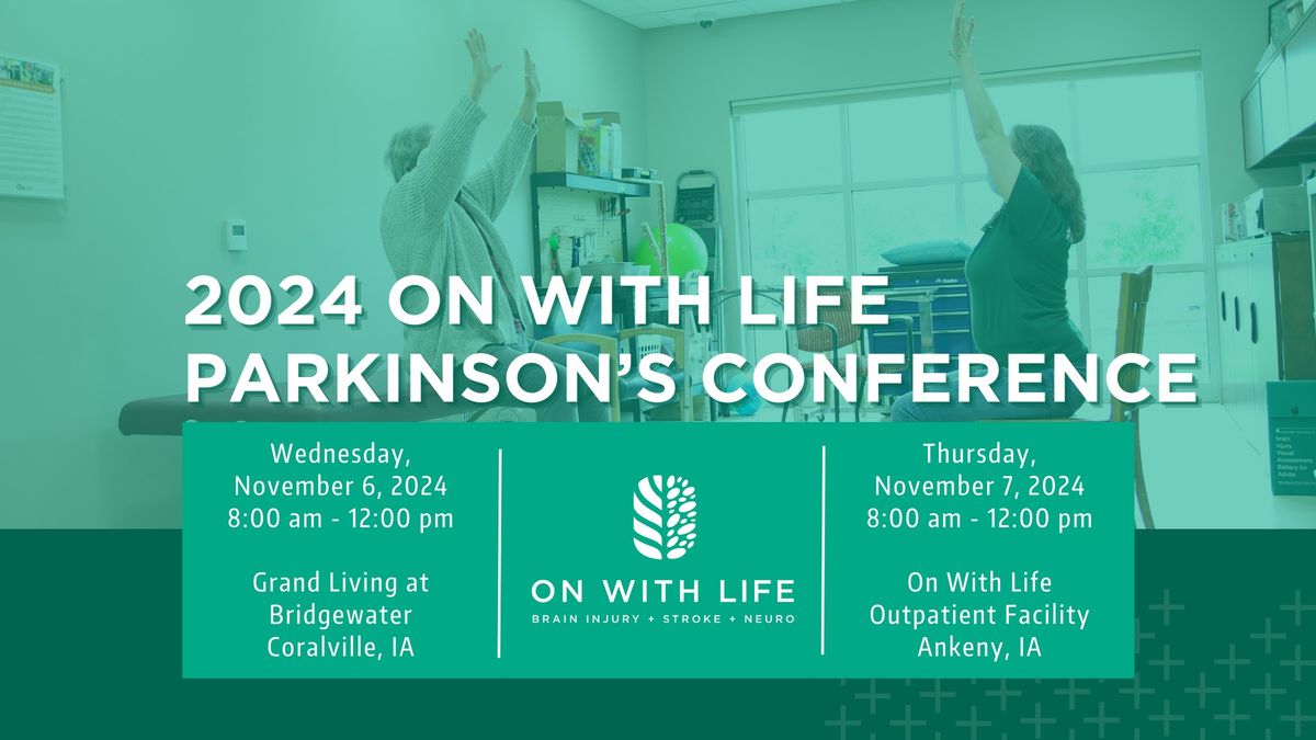 On With Life Parkinson's Conference - Coralville