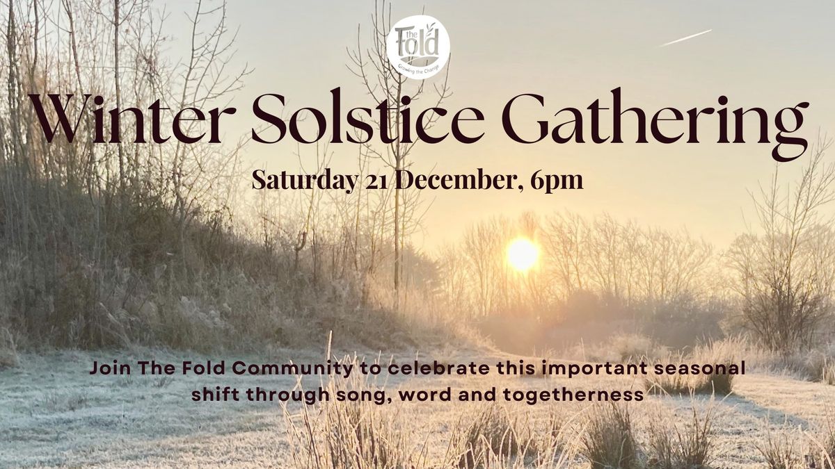 Winter Solstice Community Gathering at The Fold