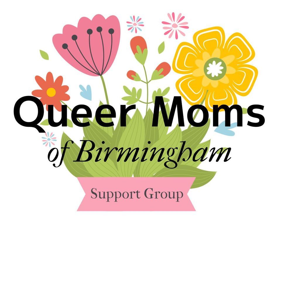 Queer Moms of Birmingham- a support group for LGBTQ Moms!
