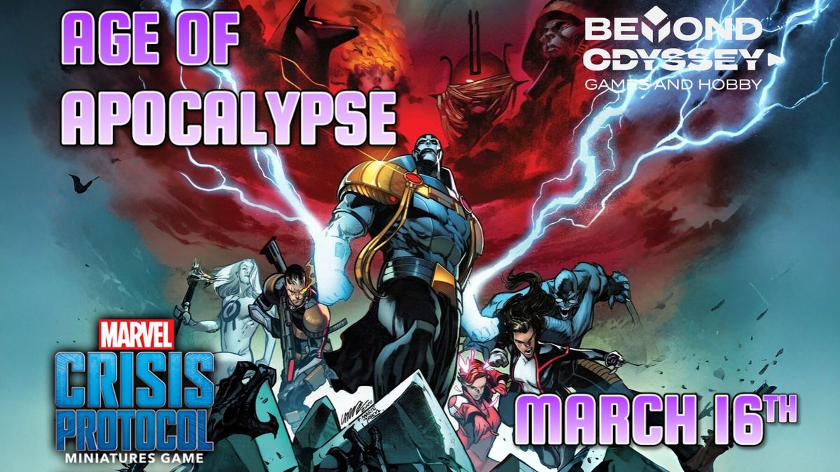 Age of Apocalypse - Marvel Crisis Protocol @Beyond Odyssey