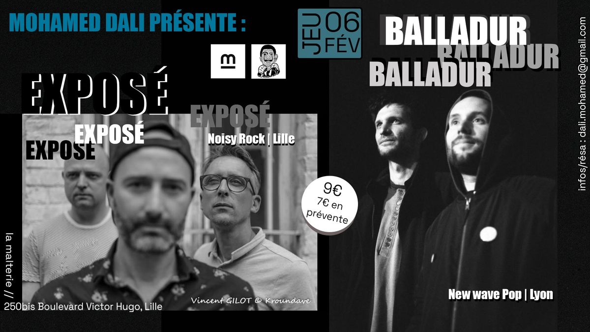 BALLADUR \u2022 EXPOS\u00c9 @ la malterie, Lille [MD]