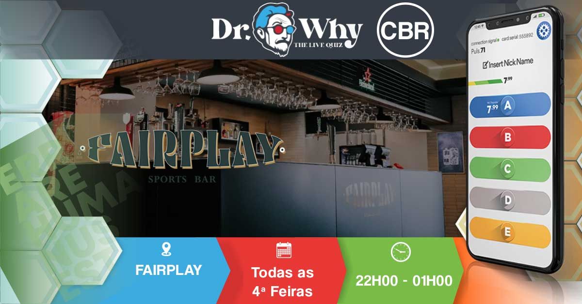 Dr.Why Coimbra@Fairplay (Todas as 4f 21h30-00h30)