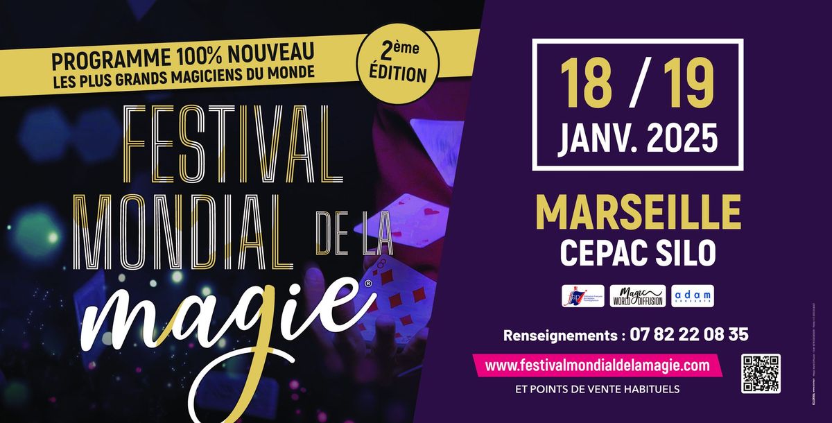 FESTIVAL MONDIAL DE LA MAGIE \u2022 MARSEILLE \u2022  LE CEPAC SILO \u2022 18 & 19 JANVIER 2025