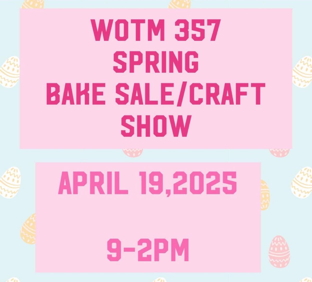 WOTM SPRING BAKE SALE\/CRAFT SHOW 