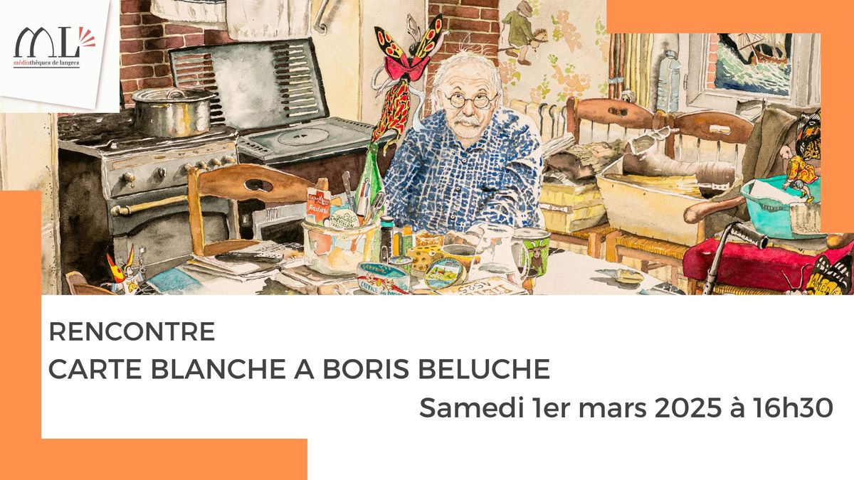 Carte blanche \u00e0 Boris Beluche