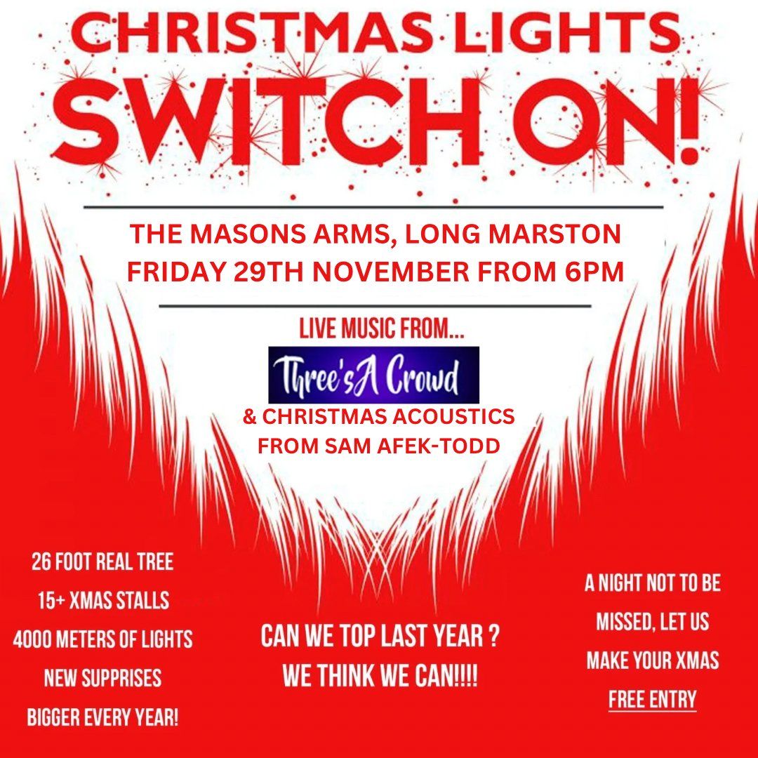 OUR 10YR  BIG CHRISTMAS LIGHT SWITCH ON @THE MASONS ARMS 