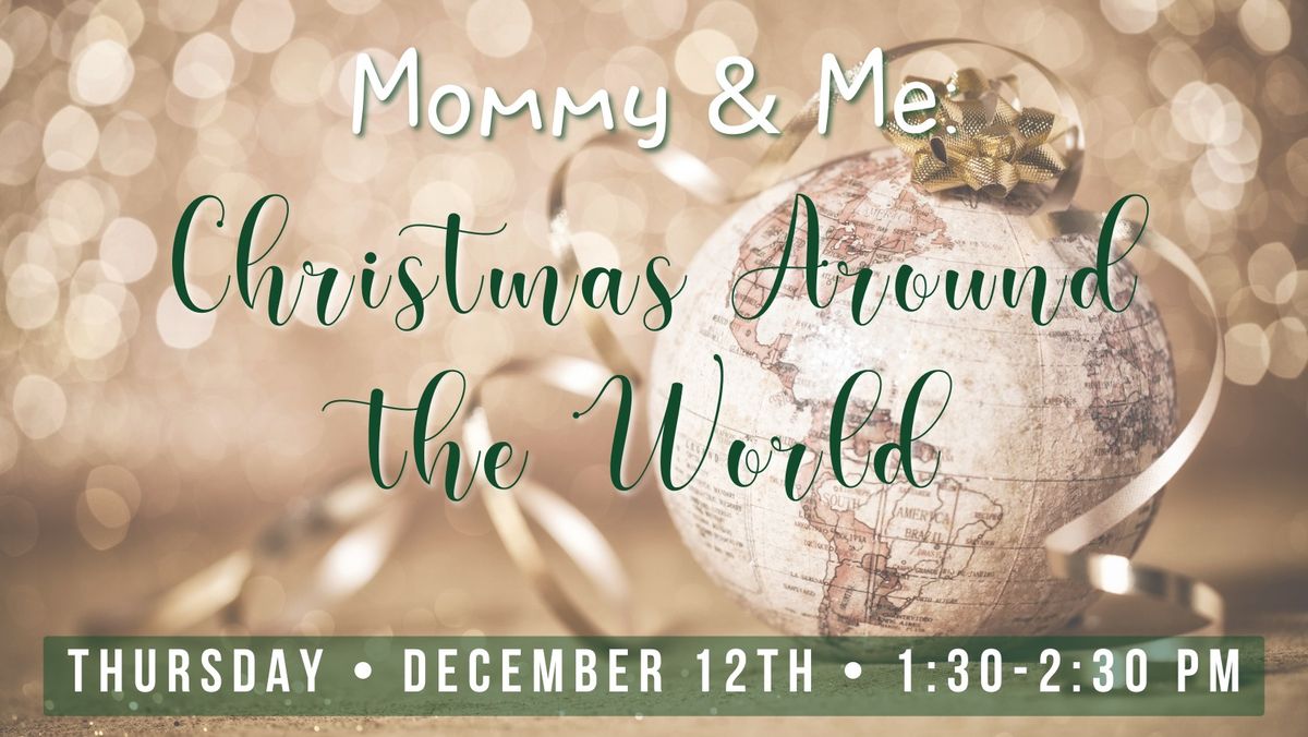 Mommy & Me: Christmas Around the World