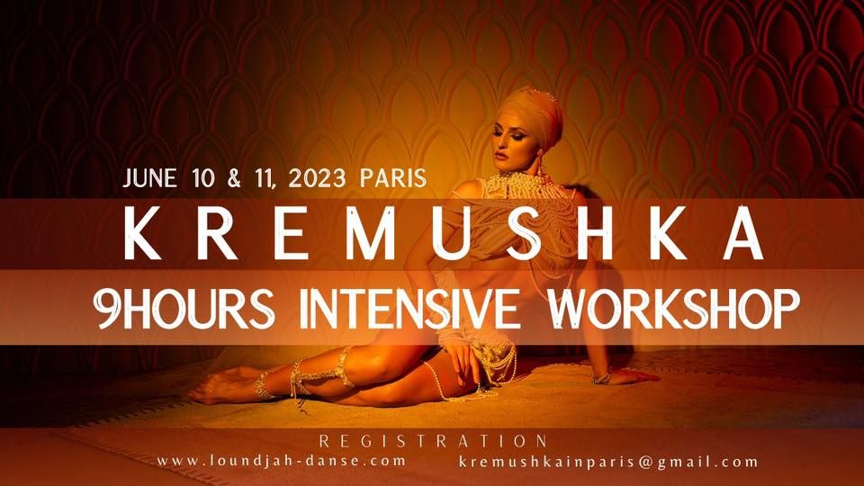 KREMUSHKA \u00e0 Paris - Intensive Workshop 