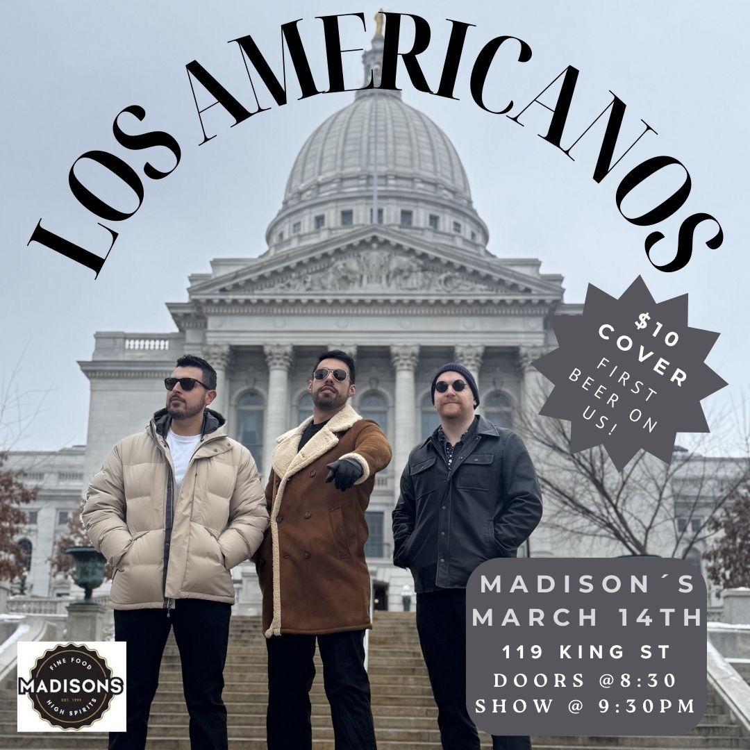 Los Americanos @ Madison\u2019s 