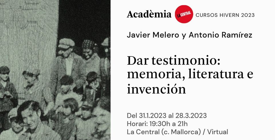 GABINETE DE LECTURA | Dar testimonio: memoria, literatura e invenci\u00f3n - J. Melero y A. Ram\u00edrez