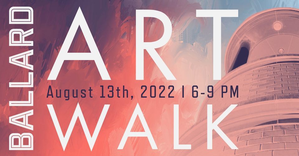 Ballard ArtWalk - August 13th, 2022