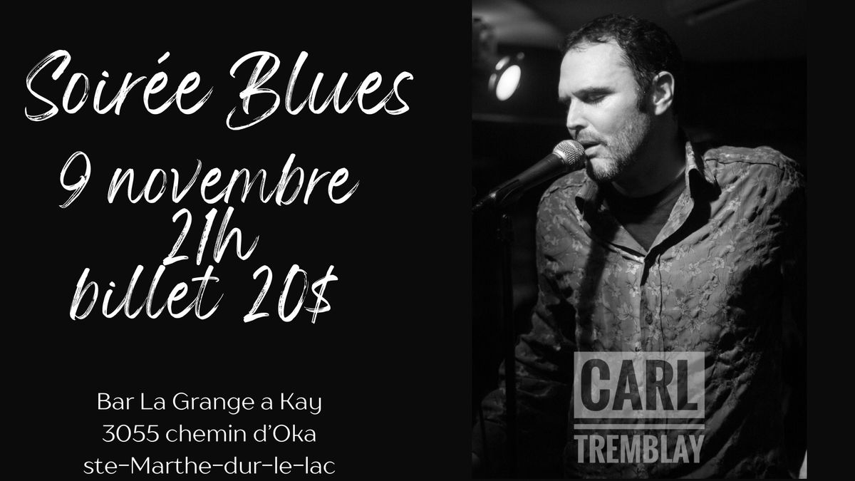 Soir\u00e9e Blues avec Carl Tremblay 