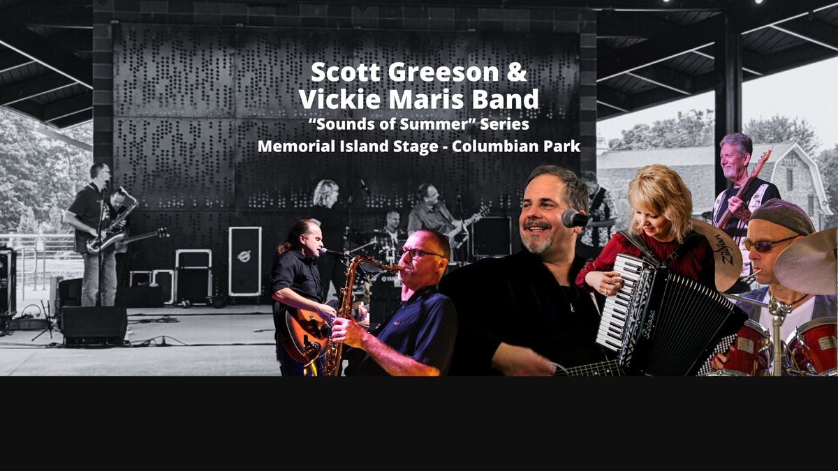 Sounds of Summer | Scott Greeson & Vickie Maris Band - Memorial Island Stage, Columbian Park