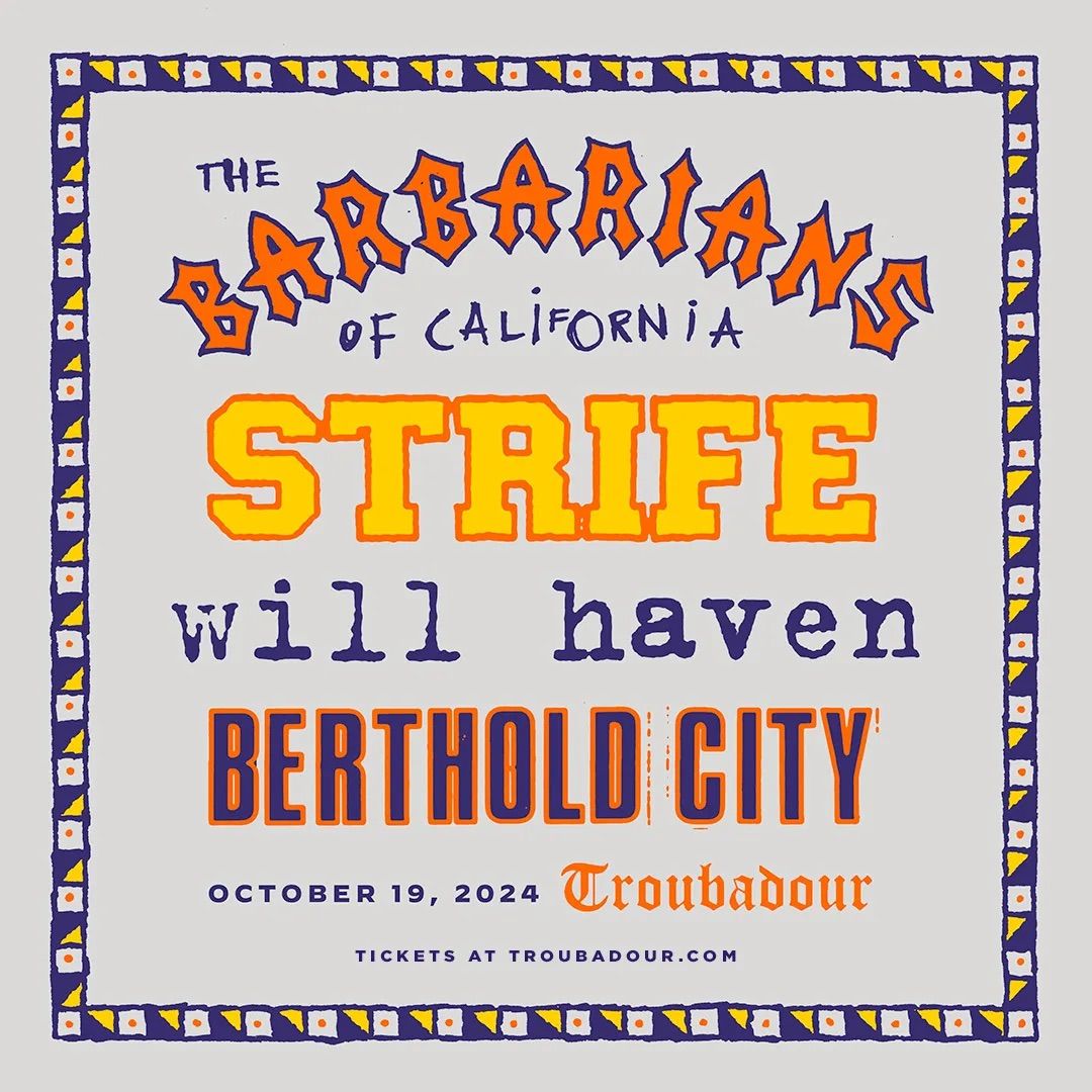 Barbarians of California w\/ Strife, Will Haven & Berthold City at Troubadour