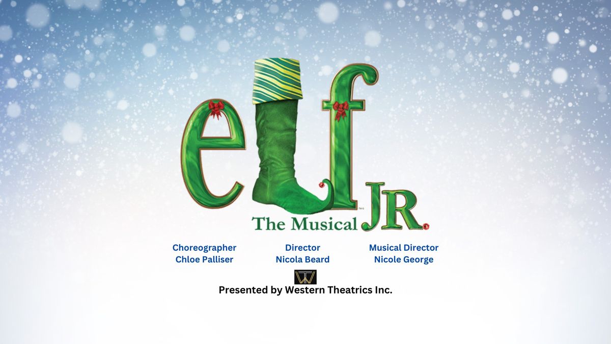 Elf Jr 2024 - Presented by Western Theatrics