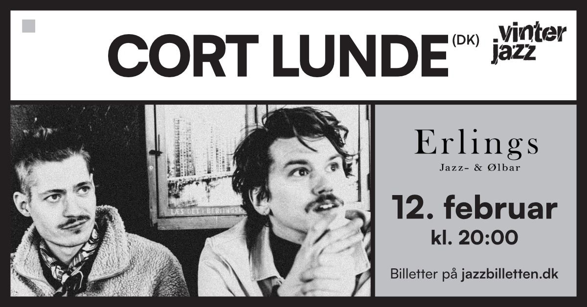 Cort Lunde (DK) \/\/ Erlings Jazz- & \u00d8lbar