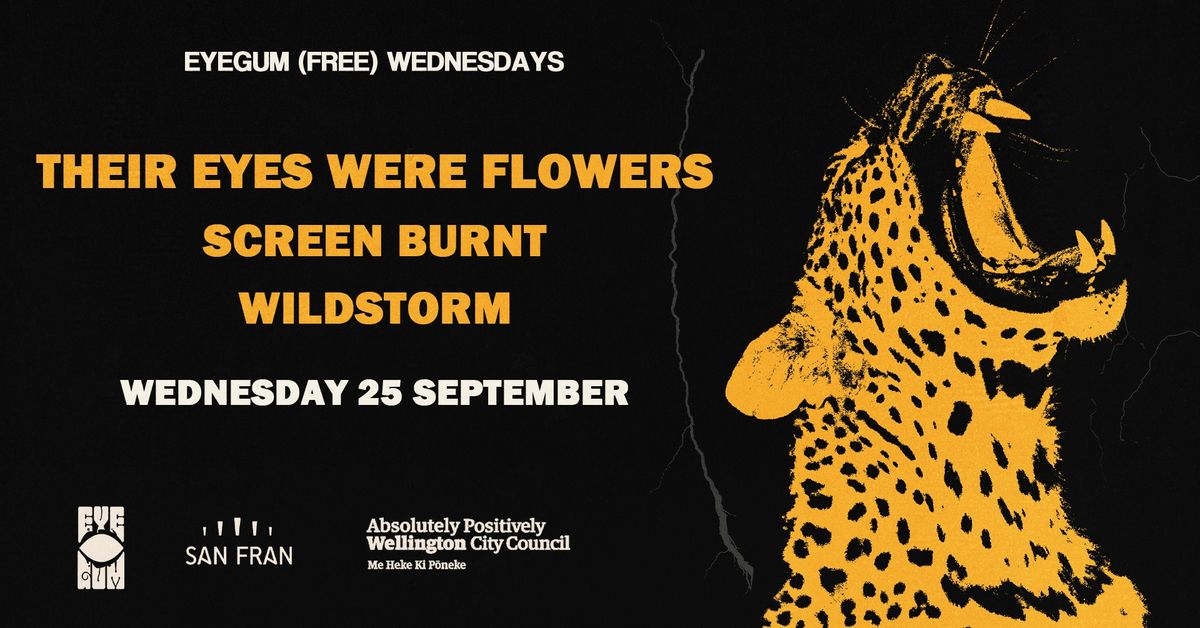 Eyegum (free) Wednesdays: Their Eyes Were Flowers & Screenburnt + Wildstorm