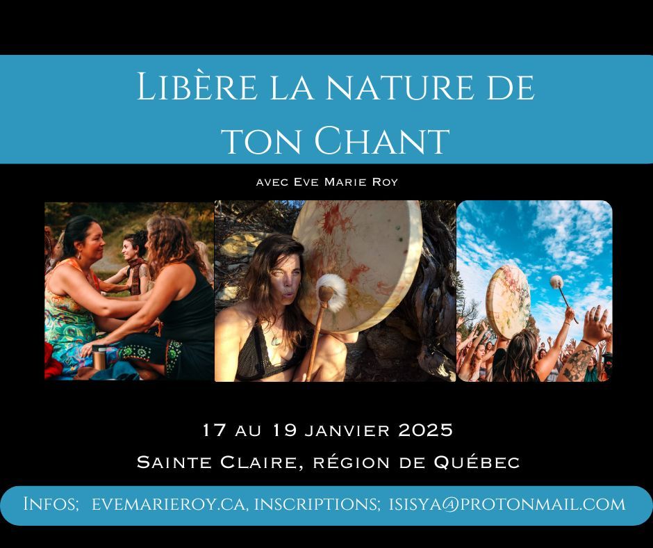 Lib\u00e8re la nature de ton chant 17-19 janvier, Qu\u00e9bec