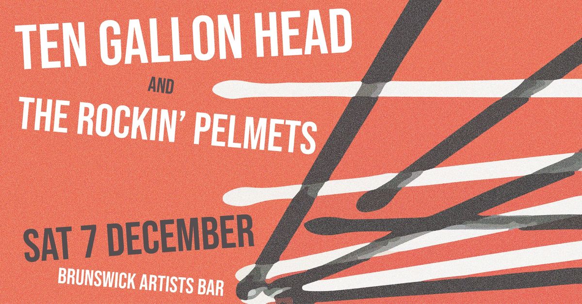 Ten Gallon Head & The Rockin' Pelmets at the Brunswick Artists Bar