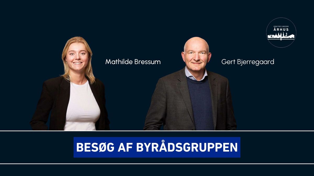 Bes\u00f8g af byr\u00e5dsgruppen - v. Gert Bjerregaard og Mathilde Bressum