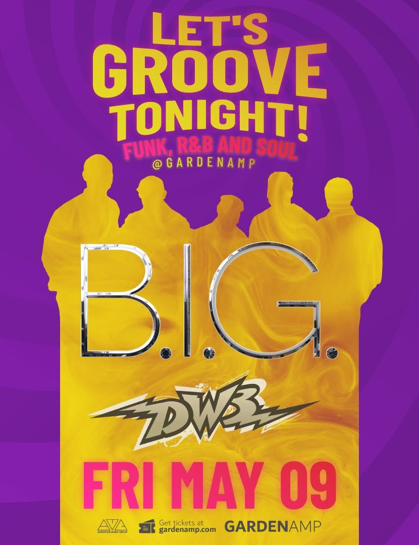 R&B, Soul, Funk night - Let's Groove Tonight at Garden Amp with B.I.G. a...