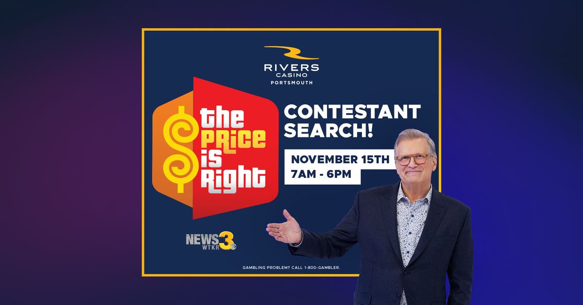 The Price is Right: Contestant Search | Rivers Casino Portsmouth 