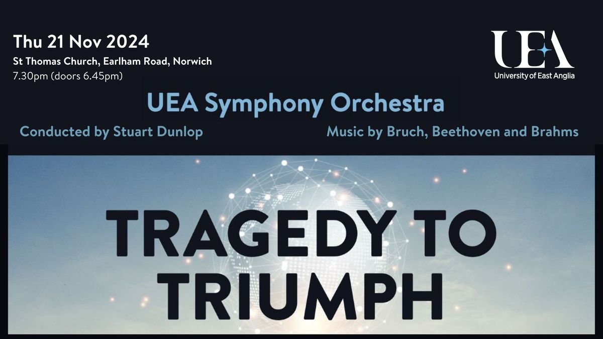 UEA Symphony Orchestra - Tragedy to Triumph