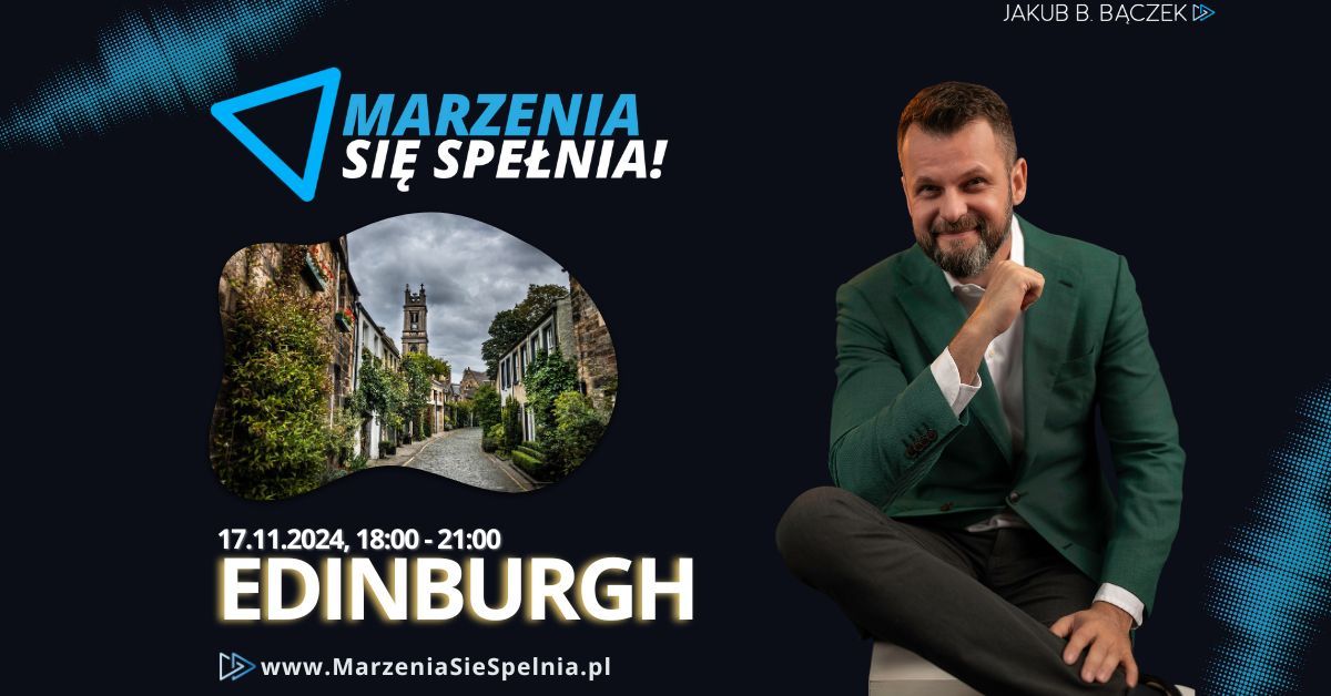 \ud83c\udf1f Marzenia si\u0119 spe\u0142nia! \ud83c\udf1f Jakub B B\u0105czek w Edinburgh