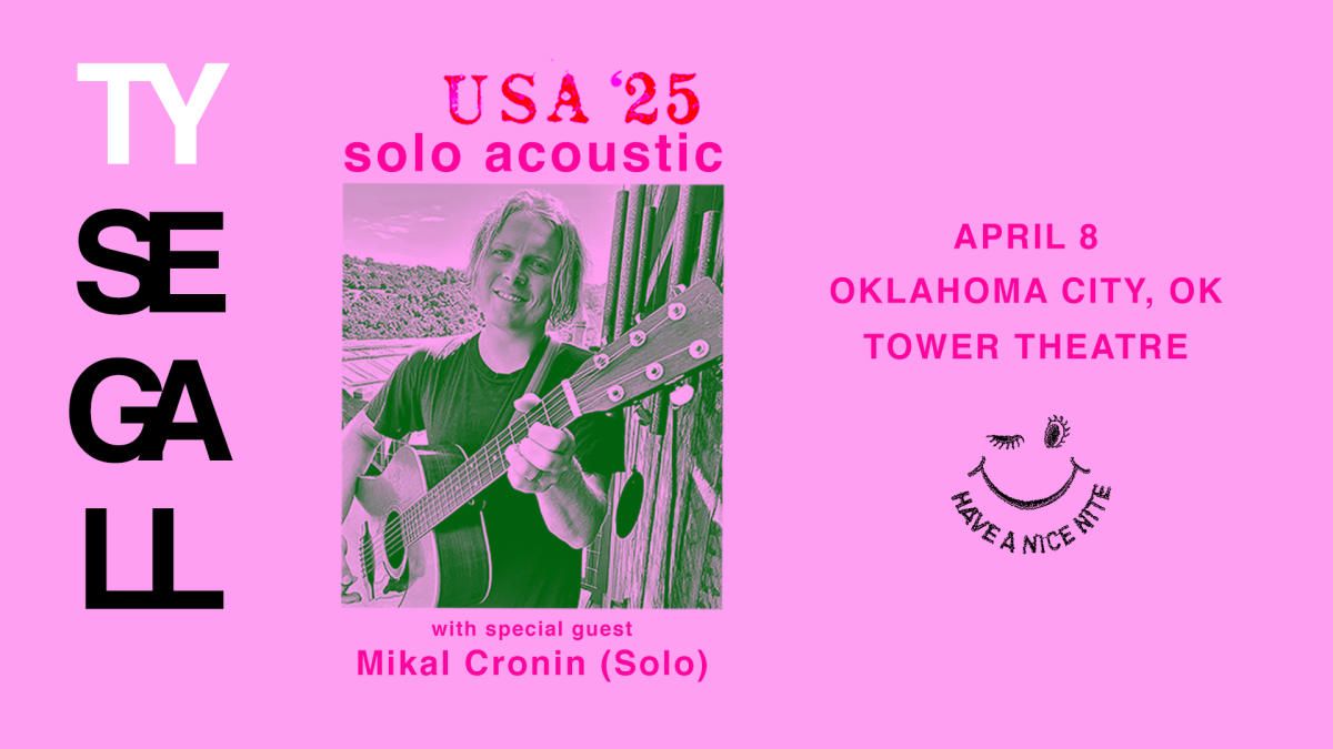 Ty Segall - Solo Acoustic with Mikal Cronin (18+)