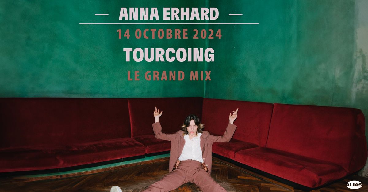 Anna Erhard \u00b7 Le Grand Mix \u00b7 Tourcoing