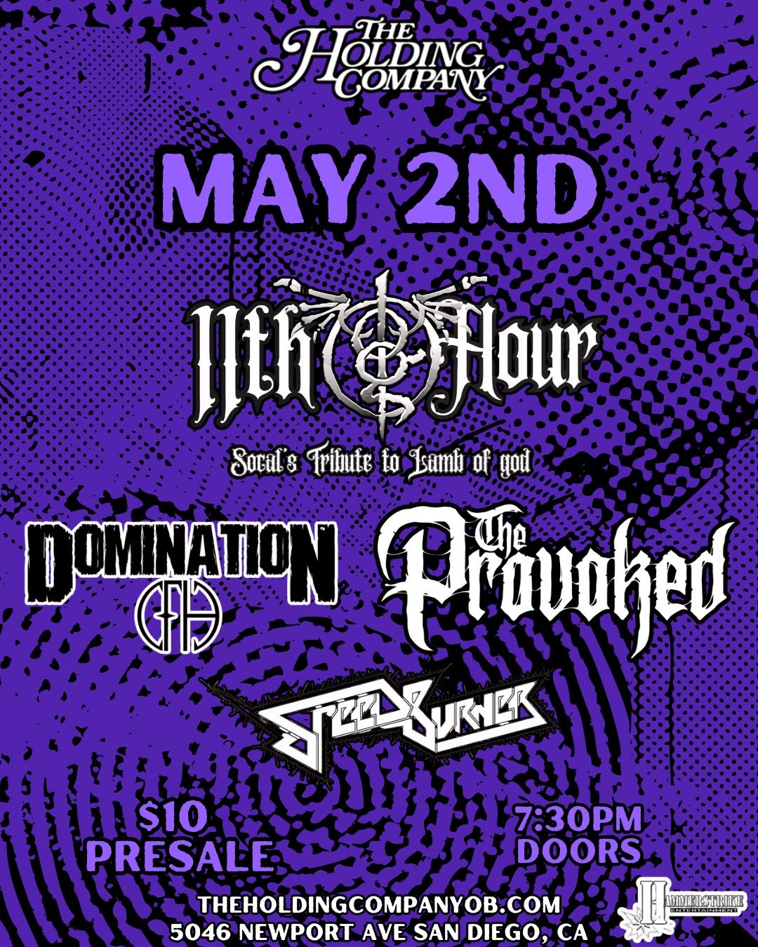 11th Hour, Domination CFH, The Provoked, and SpeedBurner Live at The Holding Company