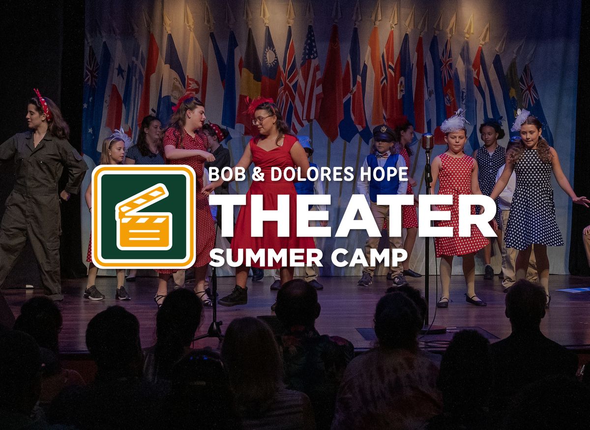 Bob & Dolores Hope Summer Theater Camp