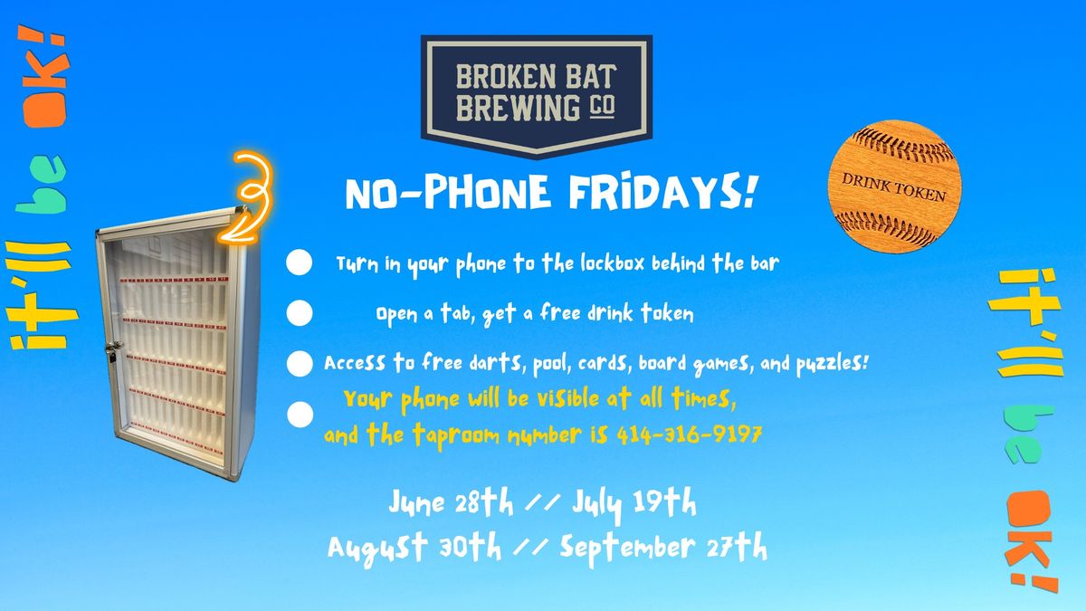 No-Phone Fridays at Broken Bat!