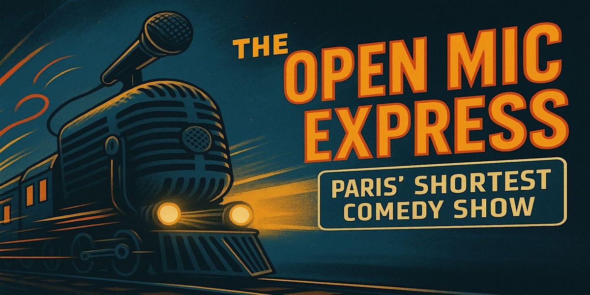 The Open Mic Express - English Stand-Up Comedy | May 14