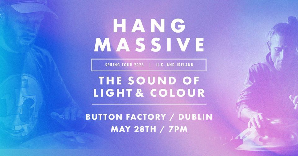 Hang Massive in Dublin
