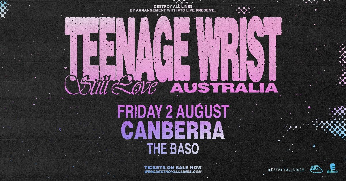 Teenage Wrist \/\/ Canberra\/\/ Debut Australian Tour \/\/ The Baso 